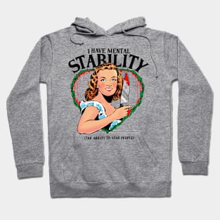 I have Mental Stability (the ability to stab) funny pin up girl artwork Hoodie